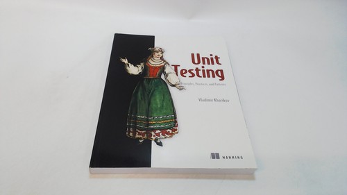 Unit testing principles - unit, testing:principles