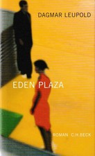 Dagmar Leupold - Eden Plaza (gebunden) 2002 wie neu !!