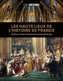 Les hauts lieux histoire - les,