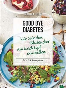 Kochbuch good bye diabetes - good,