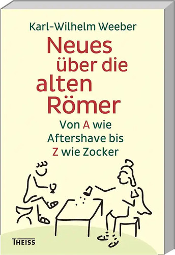 Neues über die alten römer - alten,