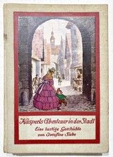 Josephine Siebe - Kasperls Abenteuer Kinderbuch Kasperle Ernst Kutzer 1930