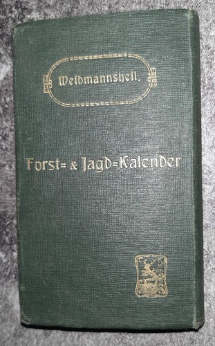 Weidmannsheil forst und - weidmannsheil!,