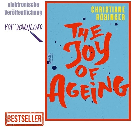 The joy ageing das - the,