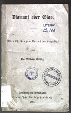 Diamant oder Glas: Allen Christen zum Betrachten vorgelegt Stolz, Alban: 1146957