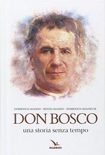 DON BOSCO. UNA STORIA S/TEMPO