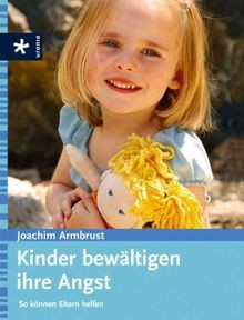 Kinder bewältigen ihre - , angst