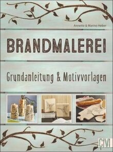 Brandmalerei grundanleitung - brandmalerei:,