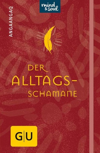 Der alltagsschamane gu - alltagsschamane, (gu