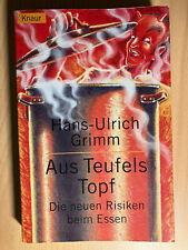 Hans-Ulrich Grimm, Aus Teufels Topf, Die neuen Risiken beim Essen