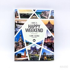 HAVE A HAPPY WEEKEND: 1 Jahr - 52 Ziele in ganz Europa (Kunth Verlag) 