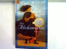 Die Alchimistin Meyer, Kai: