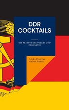 DDR Cocktails | Die Rezepte des Volkes und der Partei | Hohne | Taschenbuch