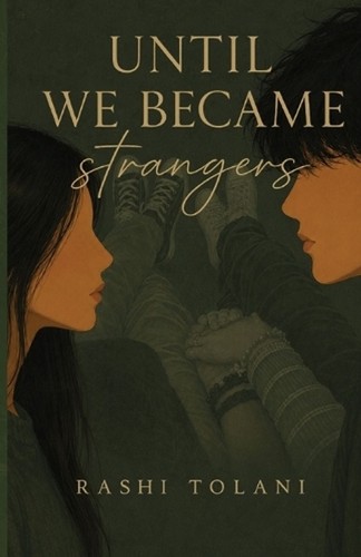 Until became strangers - we, strangers: