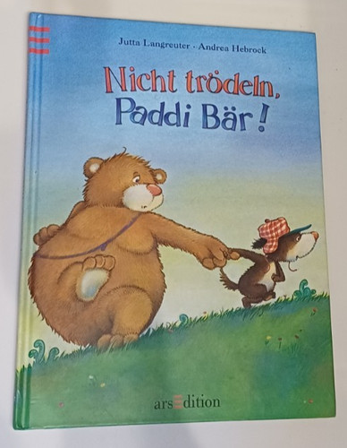 Nicht trödeln paddi bär - trödeln,,