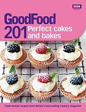 Good Food: 201 Perfect Cakes