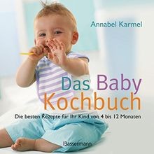 Das Babykochbuch: Die besten