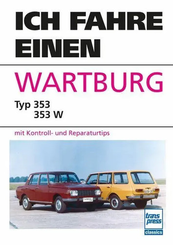 Ich fahre einen wartburg typ - ich, |