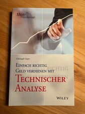 Einfach richtig Geld verdienen mit Technischer Analyse - Christoph Geyer - Wiley