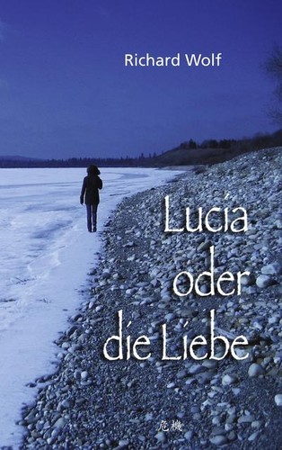 Lucia oder die - liebe,, richard