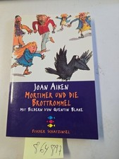 Mortimer und die Brottrommel Aiken, Joan, Quentin Blake und Sybil Schönfeldt: