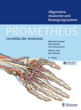PROMETHEUS Allgemeine Anatomie und Bewegungssystem Michael Schünke