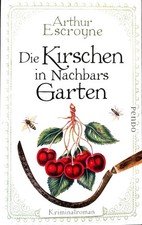 Die Kirschen in Nachbars Garten (Arthur Escroyne Bd 5) v. A. Escroyne ☆Guter Z☆