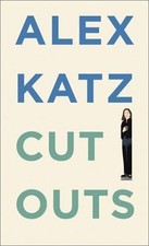 Alex Katz. Cutouts. von Alex