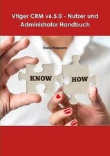 Vtiger CRM v6.5.0 - Nutzer und Administrator Handbu... | Buch | Zustand sehr gut