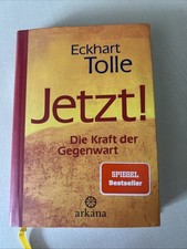 Eckhart tolle jetzt die - jetzt!,