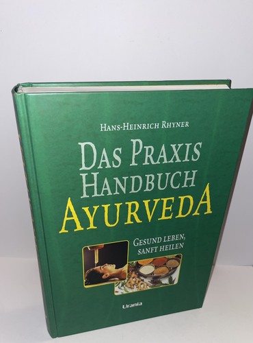 Das praxis handbuch ayurveda - praxis-handbuch,
