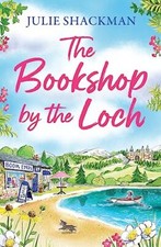 The Bookshop by the Loch: The brand..., Shackman, Julie