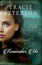 Tracie Peterson Remember Me