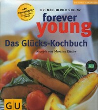 Das Glücks-Kochbuch. Forever