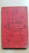 TOP +++ „BIBLIOTHEK DER UNTERHALTUNG UND DES WISSENS“ Serie von 1899, Band 6