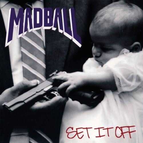 Madball set off - -, it