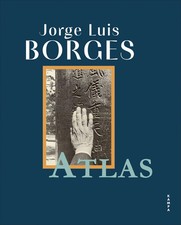 Atlas jorge luis borges - atlas, |