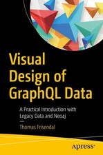 Visual Design of GraphQL Data Thomas Frisendal Taschenbuch xvi Englisch 2018