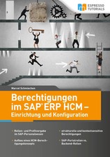 Berechtigungen im SAP ERP HCM - Einrichtung und Konfiguration Marcel Schmiechen