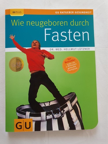 Wie neugeboren durch fasten - fasten, gu