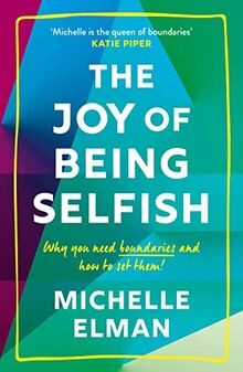 The joy being selfish why - joy,
