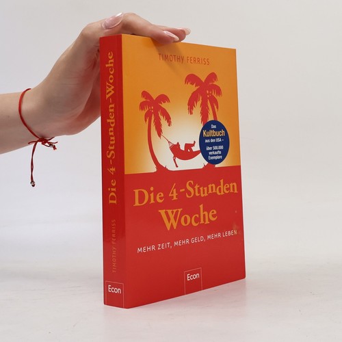 Die stunden woche - die, 4-stunden-woche 
