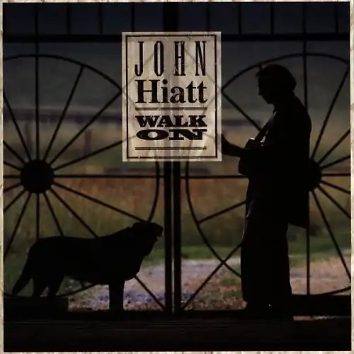John hiatt walk on zustand - -,