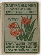 Gartenblumen : Bd. 2., Winterharte Stauden. Kein, Ludwig: