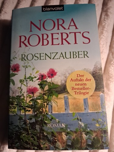 Rosenzauber von nora roberts - rosenzauber,
