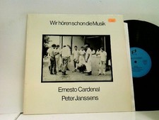 Wir Hören Schon Die Musik Ernesto Cardenal & Peter Janssens: