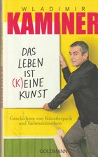 Das Leben ist (k)eine Kunst von Wladimir Kaminer (2017, Taschenbuch)