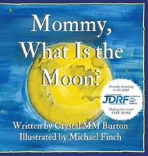 Mommy  What Is the Moon? By