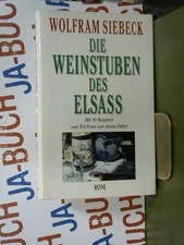 Die Weinstuben des Elsass : Mit 40 Rezepten Siebeck, Wolfram (Mitwirkender) und 
