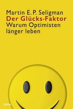 Martin E. P. Seligman / Der Glücks-Faktor /  9783404605484
